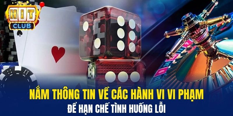 Nắm thông tin về các hành vi vi phạm để hạn chế tình huống lỗi 